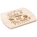 Bake It Till You Make It Hardwood Cutting Board