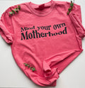 Mind Your Own Motherhood Crewneck