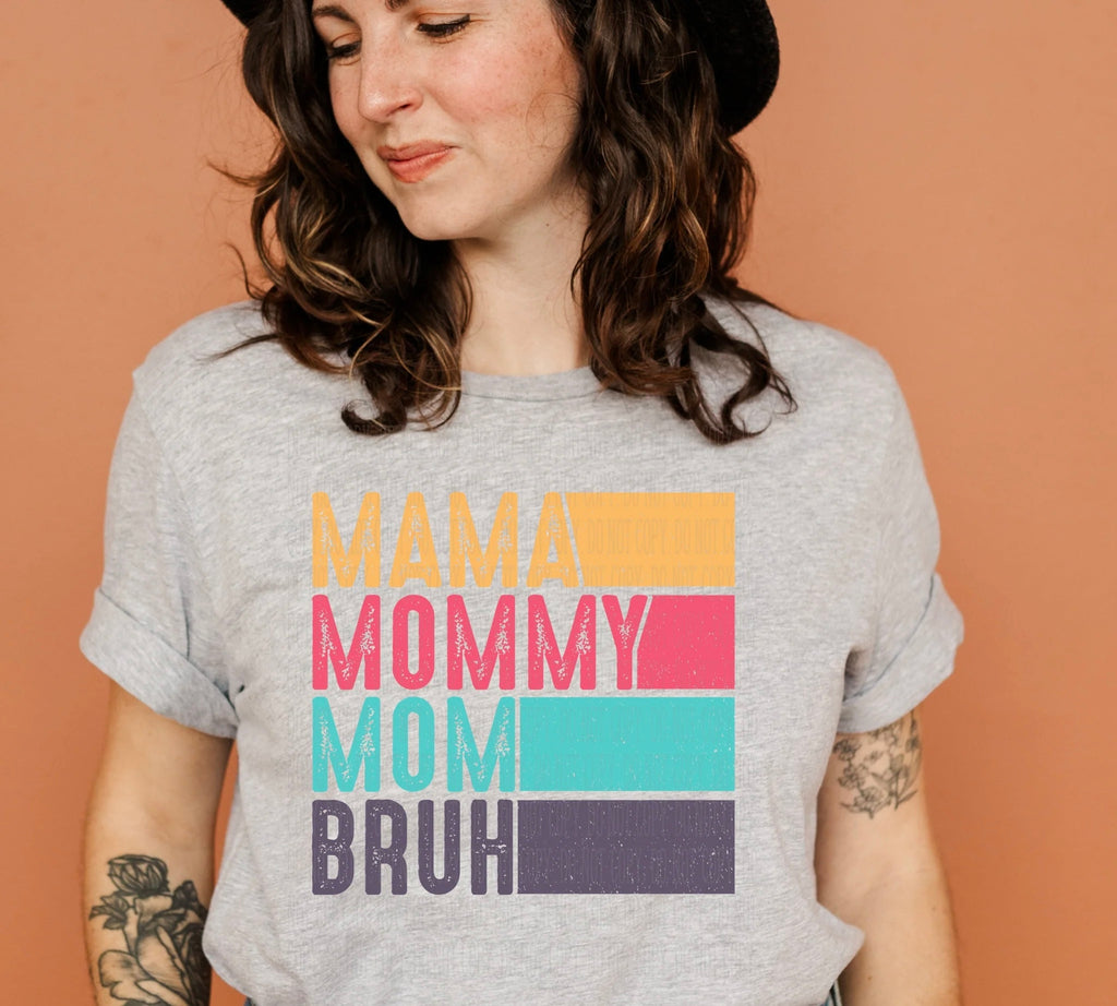 Mama - Mommy - Mom - Bruh