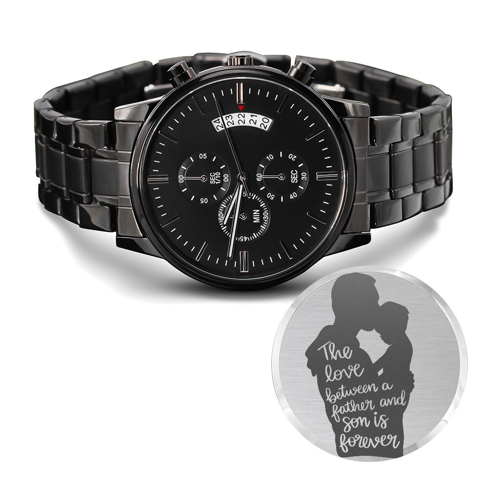 The Love Between Father & Son is Forever Engraved Black Chronograph Watch