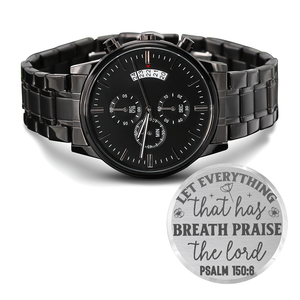 Let Everything that has Breath Praise the Lord Faith Based Engraved Black Chronograph Watch