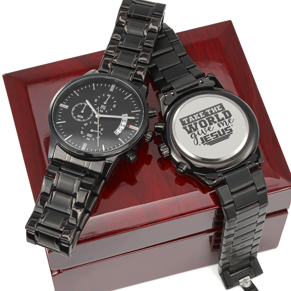Take the World Give Me Jesus Faith Based Engraved Black Chonograph Watch