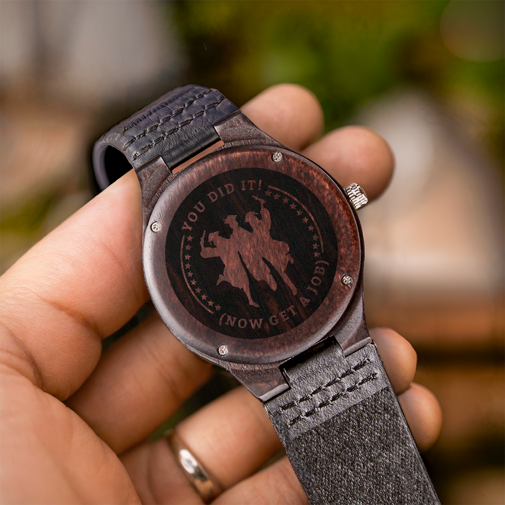 You Did It Now Get a Job Graduate Engraved Wooden Watch