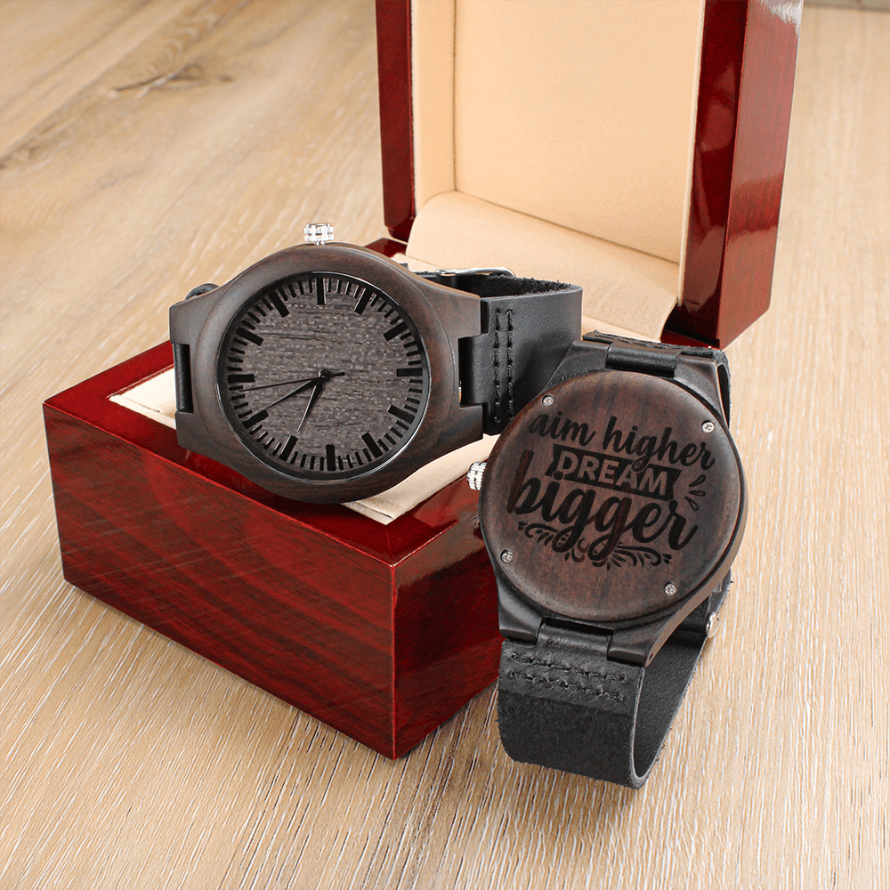 Aim Higher Dream Bigger Encouraging Words Engraved Wooden Watch