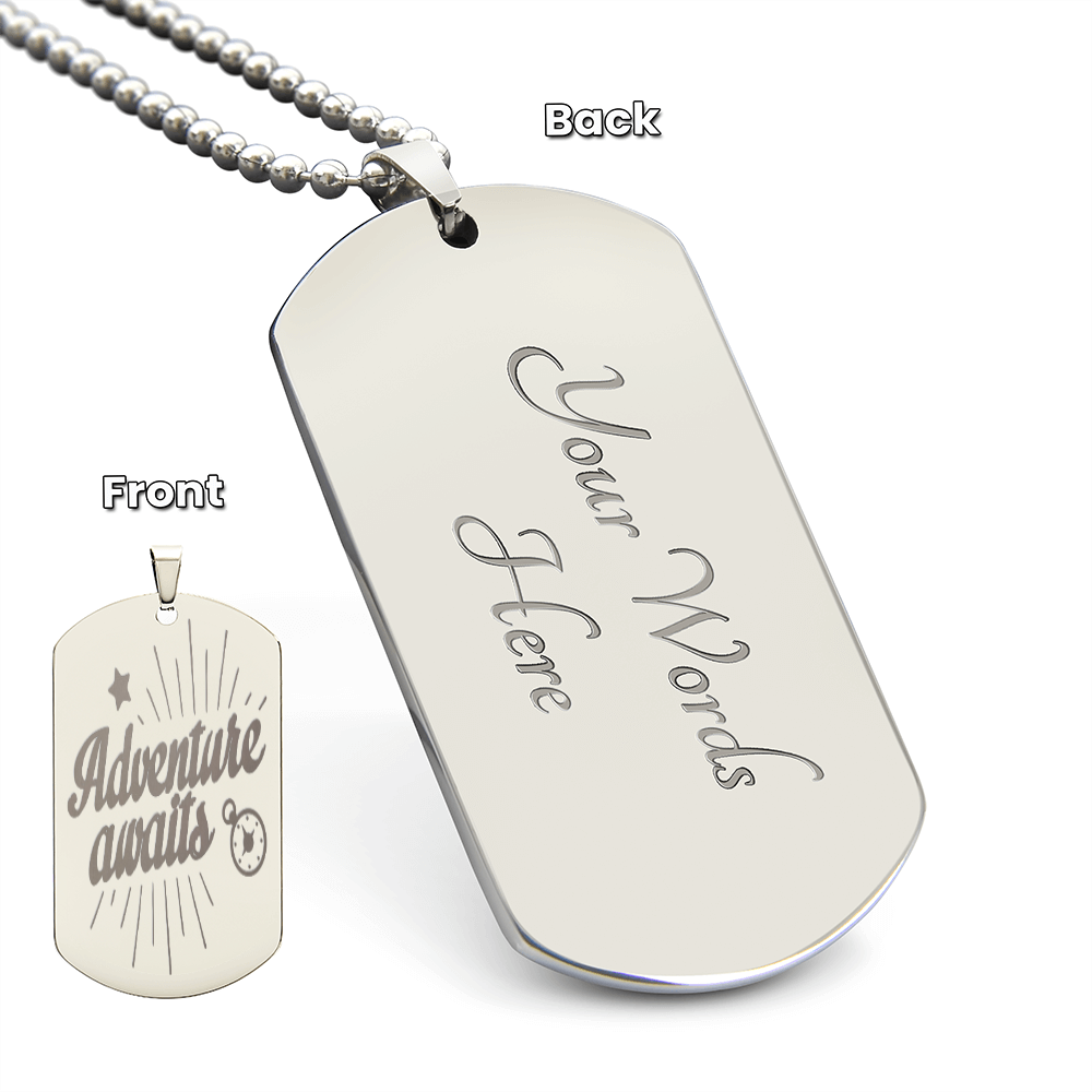 Adventure Awaits Engraved Inspirational Dog Tags Necklace