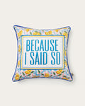 because i said so pillow