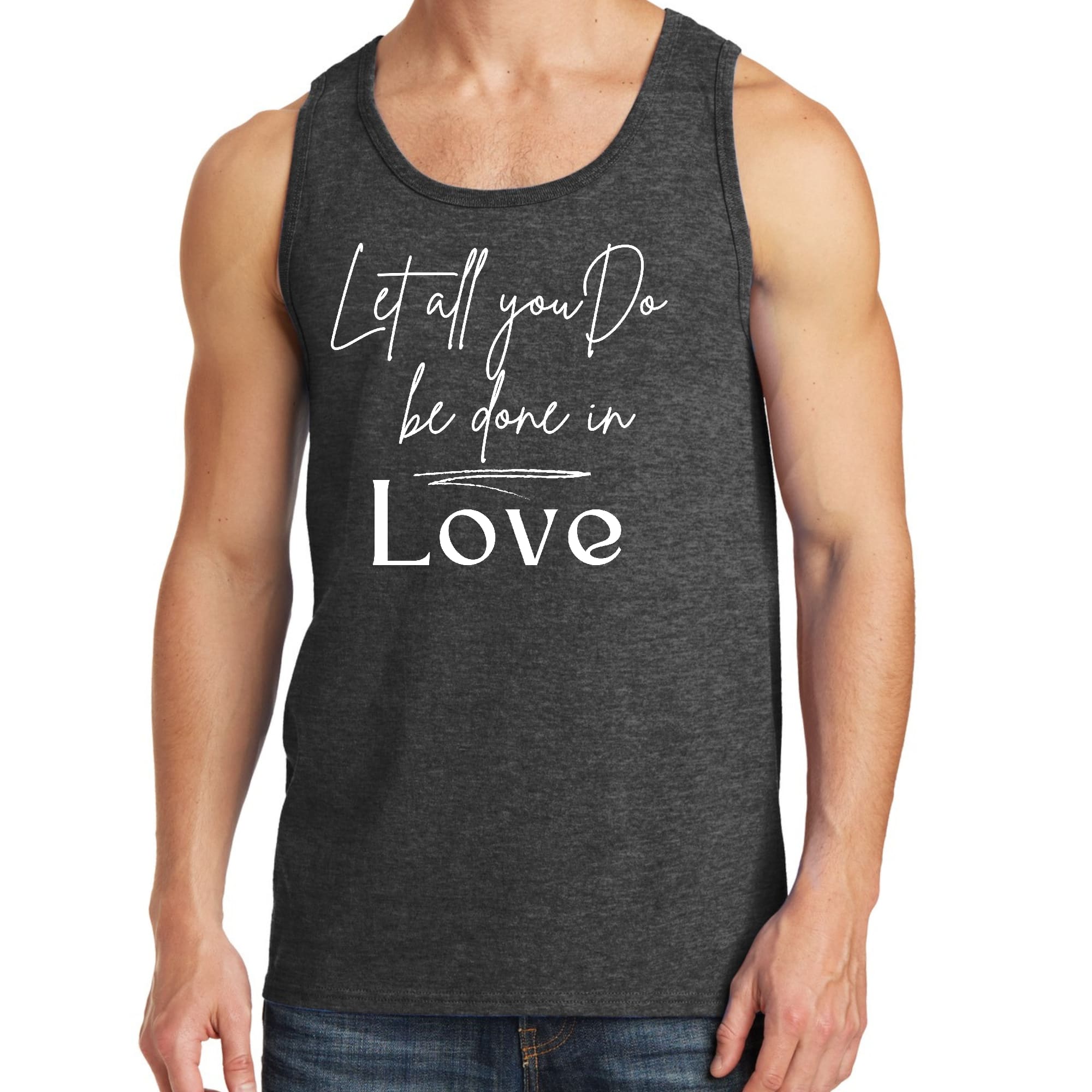 Mens Fitness Tank Top Graphic T-shirt Let All you do be Done in Love