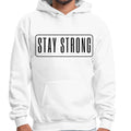 Mens Graphic Hoodie Stay Strong Print