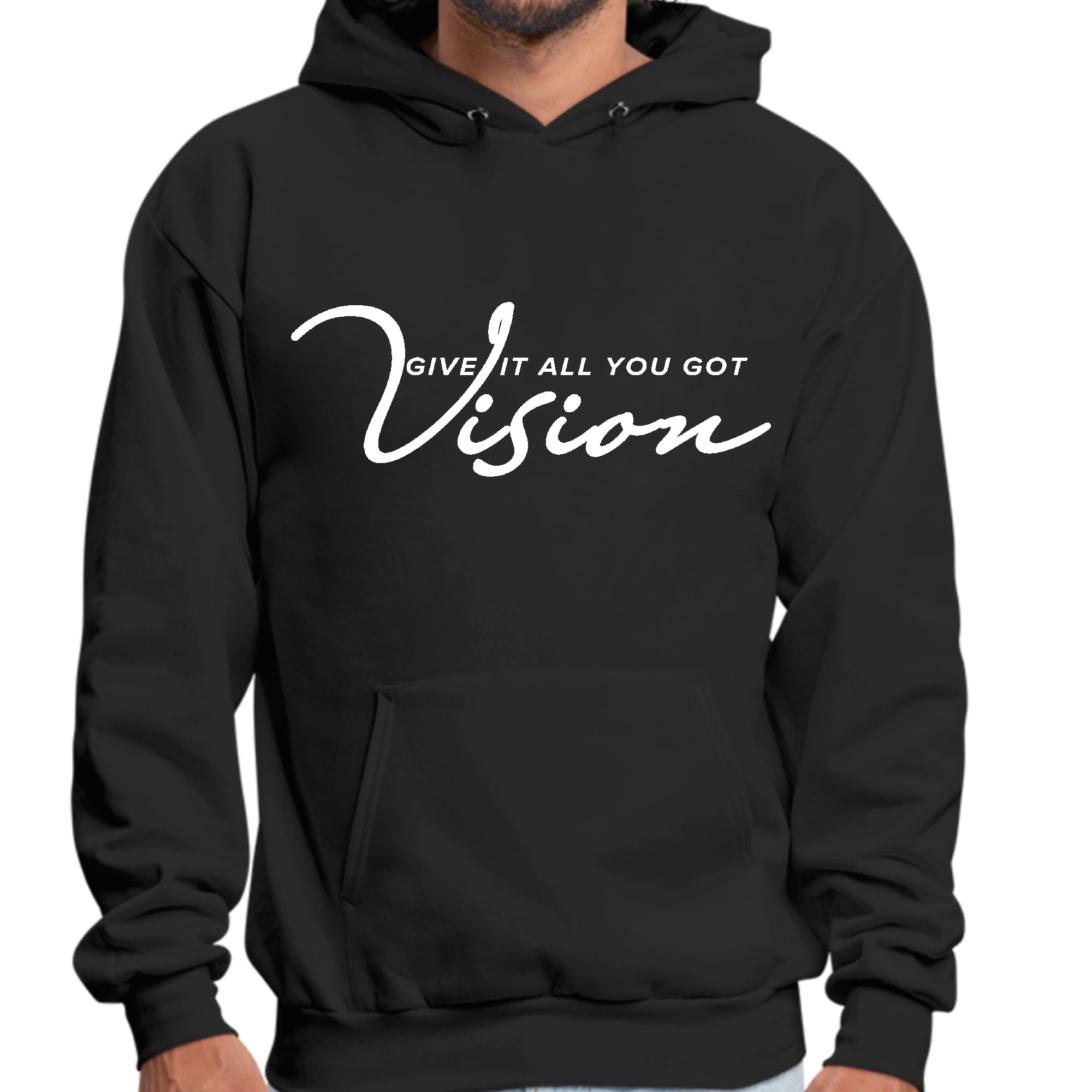Mens Graphic Hoodie Vision - Give it All you Got