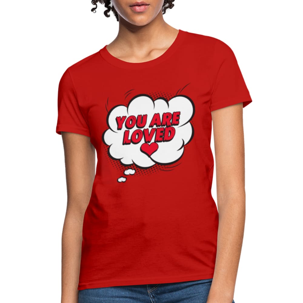 Womens T-shirt - you are Loved Tee
