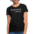 Womens T-shirt - Awesome by Design Tee